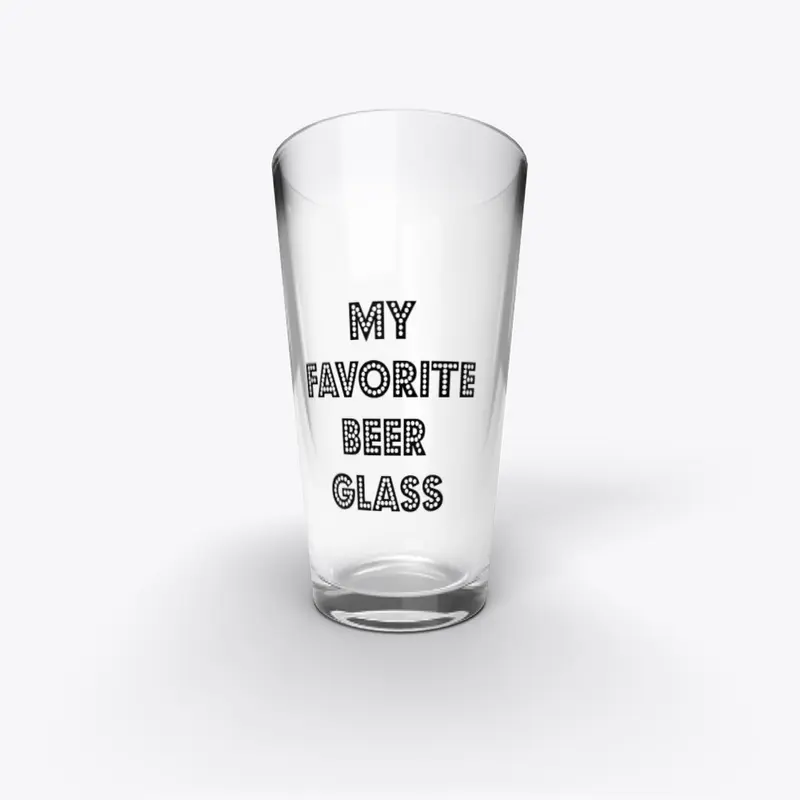 My Favorite Beer Glass