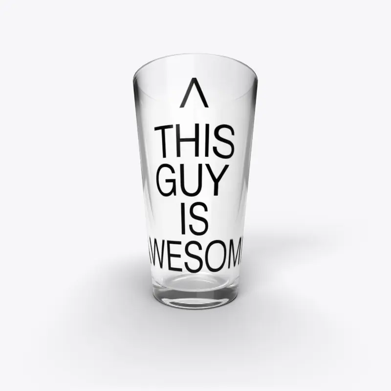 This guy is awesome Beer Glass